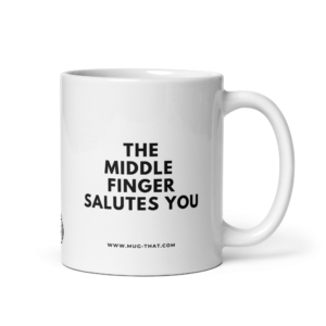 Home mug that lustige kaffeetasse the middle finger salutes you 325ml.png